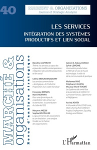 Marché et Organisations N° 40 : Les services. Intégration des systèmes productifs et lien social - Casadella Vanessa