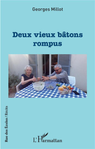 Deux vieux bâtons rompus - Millot Georges