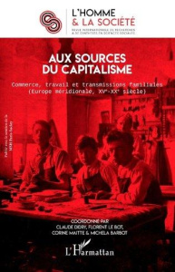 L'Homme et la Société N° 211, 2019/3 : Aux sources du capitalisme. Commerce, travail et transmission - Didry Claude ; Le Bot Florent ; Maitte Corine ; Ba