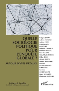 Cultures & conflits N° 119-120, automne/hiver 2020 : Quelle sociologie politique pour l'enquête glob - Bigo Didier ; Bonelli Laurent ; Hermant Daniel