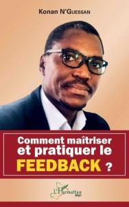 Comment maîtriser et pratiquer le feedback ? - N'Guessan Konan