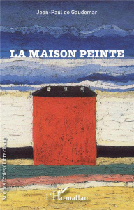 La maison peinte - Gaudemar Jean-Paul de