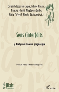 Sens (inter)dits. Volume 3, Analyse du discours, pragmatique - Lacassain-Lagoin Christelle ; Marsac Fabrice ; Sch