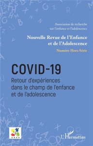 Nouvelle revue de l'enfance et de l'adolescence N° hors-série : Covid-19. Retour d'expériences dans - Granier Emmanuelle ; Essadek Aziz