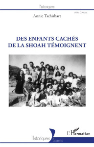 Des enfants cachés de la Shoah témoignent - Tschirhart Annie