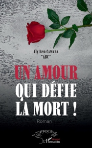 Un amour qui défie la mort ! - Camara Aly Ben