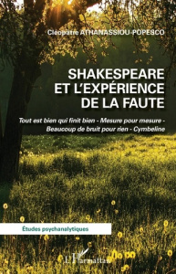 Shakespeare et l'expérience de la faute - Athanassiou-Popesco Cléopâtre