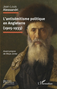 L'antisémitisme politique en Angleterre (1905-1933) - Alessandri Jean-Louis ; Jones Moya