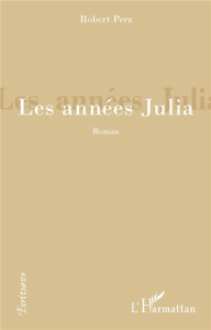Les années Julia - Perz Robert