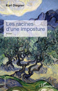 Les racines d'une imposture - Diegner Karl