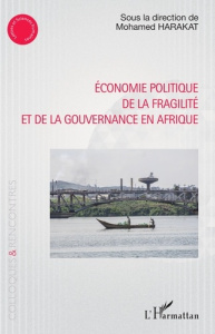 Economie politique de la fragilité et de la gouvernance en Afrique - Harakat Mohamed