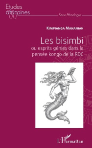 Les bisimbi ou esprits génies dans la pensée kongo de la RDC - Mahaniah Kimpianga