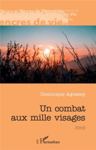 Un combat aux mille visages - Aguessy Dominique
