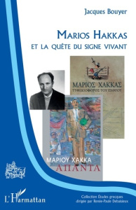 Marios Hakkas et la quête du signe vivant - Bouyer Jacques