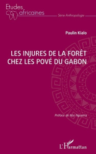 Les injures de la forêt chez les Pové du Gabon - Kialo Paulin