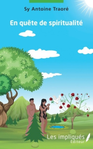 En quête de spriritualité - Traoré Sy Antoine