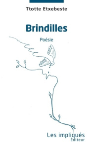 Brindilles - Etxebeste Ttotte