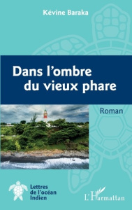 Dans l'ombre du vieux phare - Baraka Kévine