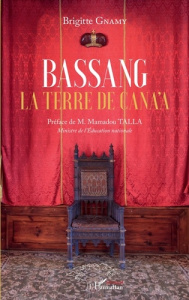 Bassang, la terre de Cana'a - Gnamy Brigitte ; Talla Mamadou