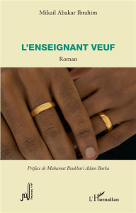 L'enseignant veuf - Mikail Abakar Ibrahim ; Barka Mahamat Boukhari Ada