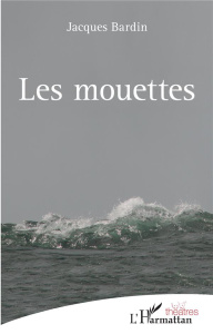 Les mouettes - Bardin Jacques