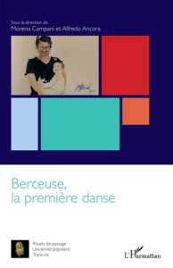 Berceuse, la première danse - Campani Morena ; Ancora Alfredo