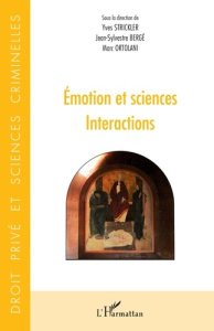 Emotion et sciences. Interactions - Strickler Yves ; Bergé Jean-Sylvestre ; Ortolani M