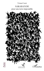 Sarabande pour une terre impossible - Cassir Tristan