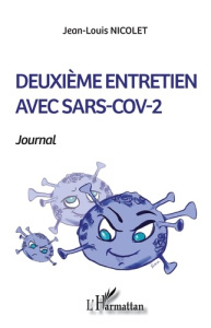 Deuxième entretien avec SARS-COV-2. Journal - Nicolet Jean-Louis