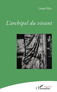 L'archipel du vivant - Mar Lionel