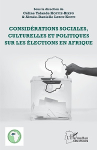 Considérations sociales, culturelles et politiques sur les élections en Afrique - Koffie-Bikpo Céline Yolande ; Lezou Koffi Aimée-Da