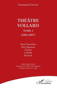 Théâtre Vollard. Tome 1 (1981-1987) - Genvrin Emmanuel ; Pellegrini Marie-Clara ; Trulès