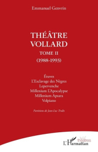 Théâtre Vollard. Tome 2 (1988-1993) - Genvrin Emmanuel ; Trulès Jean-Luc