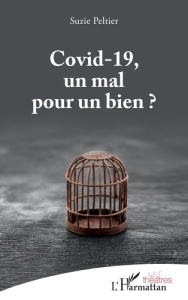 Covid-19, un mal pour un bien ? - Peltier Suzie
