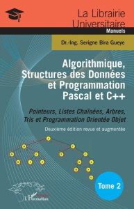 Algorithmique, structures des données et programmation Pascal et C  . Tome 2, Pointeurs, listes chaî - Bira Gueye Serigne