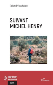 Suivant Michel Henry - Vaschalde Roland