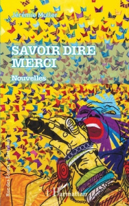Savoir dire merci - Muller Jérémie