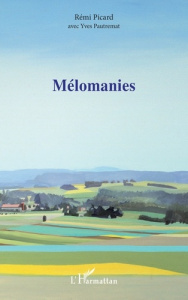 Mélomanies - Picard Rémi ; Pautremat Yves