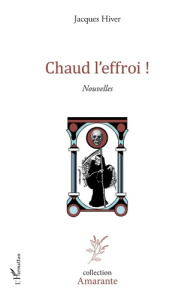 Chaud l'effroi ! - Hiver Jacques