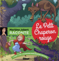 Le Petit Chaperon rouge. Avec 1 CD audio - Jobert Marlène