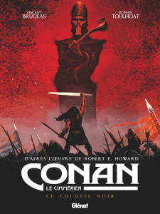 Conan le Cimmérien Tome 2 : Le colosse noir - Brugeas Vincent ; Toulhoat Ronan ; Howard Robert E