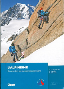 L'alpinisme. Des premiers pas aux grandes ascensions - Hagenmuller Jean-François ; Marsigny François ; Pa