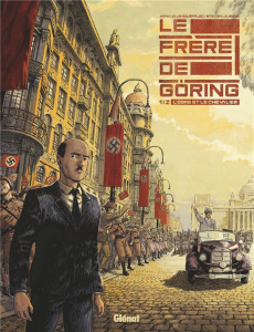 Le frère de Göring Tome 1 : L'ogre et le chevalier - Le Gouëfflec Arnaud ; Lejeune Steven ; Burgazzoli