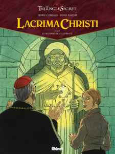 Lacrima Christi Tome 5 : Le message de l'Alchimiste - Convard Didier ; Falque Denis ; Césano Angélique ;