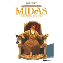 Midas ou les méfaits de la bêtise - Ferry Luc ; Duffaut Nicolas
