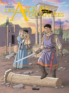 Les aigles décapitées Tome 30 : L'ambassadeur - Pierret Michel ; Neys Robert ; Caryn David