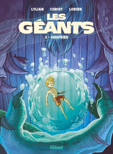 Les Géants Tome 2 : Siegfried - Lylian ; Christ ; Lorien