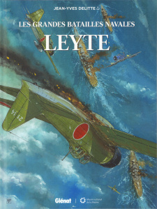 Les grandes batailles navales : Leyte - Delitte Jean-Yves ; Delitte Douchka ; Boëll Denis-