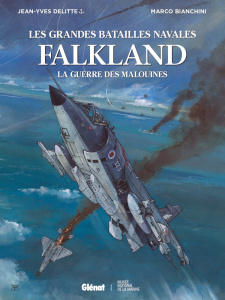 Les grandes batailles navales: Falklands. La Guerre des Malouines - Delitte Jean-Yves ; Bianchini Marco ; Mercoldi Fra