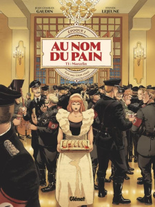 Au Nom du Pain Tome 1 : Marcelin. Pain noir (1939-1944) - Gaudin Jean-Charles ; Lejeune Steven ; Burgazzoli